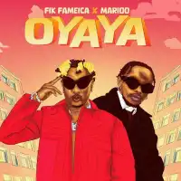 Oyaya - Fik Fameica, Marioo 