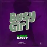 BUSY GIRL - Green Daddy 