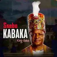 Ssebo Kabaka - King Saha