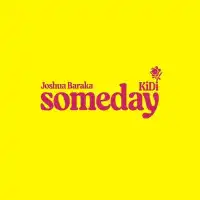 Someday - Joshua Baraka