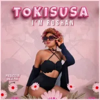 Tokisusa - Nze Roshan