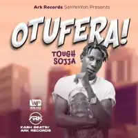 Otufera - Tough Sojja