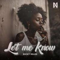 Let Me Know - Ricky Miles 