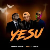 Yesu - Grenade Official (feat. Nikoly, Fyno)