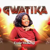 Gwatika - Essie Mulungi