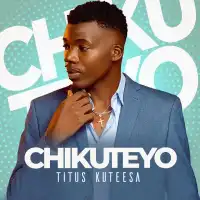 Chikuteyo - Titus Kuteesa 