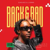 Back & Bad - Zagazillions