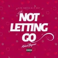 Not Letting Go - Kohen Jaycee