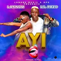 Ayi - Lil Pazo (feat. Latinum)