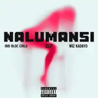 Nalumansi - 1981 Bloc Child, SLP, Wiz Kadayo 