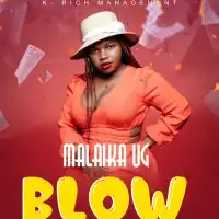 Blow - Malaika UG