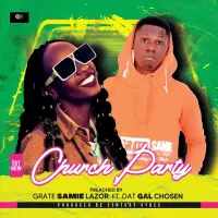 Church Party - Samie Lazor ft. Dat Gal Chozen