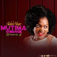 Mutima Gwange - Aidah Mugo