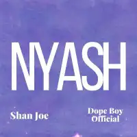 Nyash - Shan Joe ft. Dope Boy