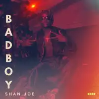 Bad Boy - Shan Joe