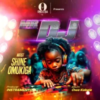 Mr DJ - Shine Omukiga