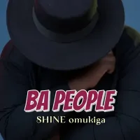 Ba People - Shine Omukiga