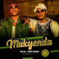 Mukyenda - Raja, One Keem