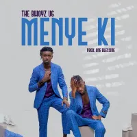 Menye Ki - The Bwoyz UG