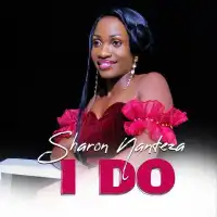 I Do - Sharon Nanteza 