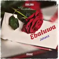 Ebaluwa - Johanz Official