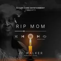 RIP Mom - JC Walker