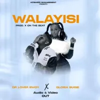 Walayisi - Dr Lover Boy, Gloria Bugie 